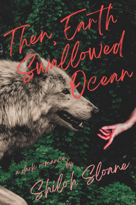 Książka Then, Earth Swallowed Ocean Shiloh Sloane