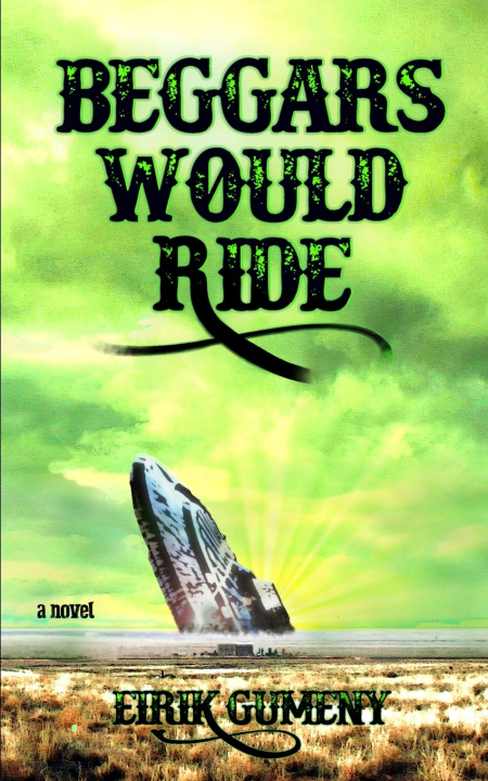 Kniha Beggars Would Ride Eirik Gumeny