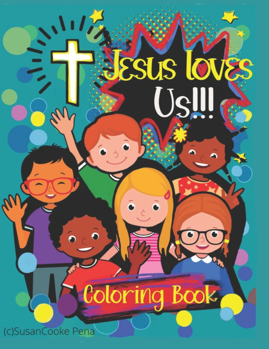 Knjiga Jesus Loves Us!!! Susan Cooke Peña