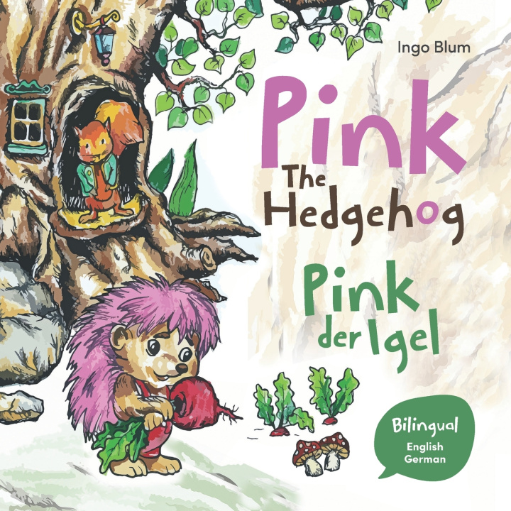 Knjiga Pink The Hedgehog - Pink, der Igel Ingo Blum