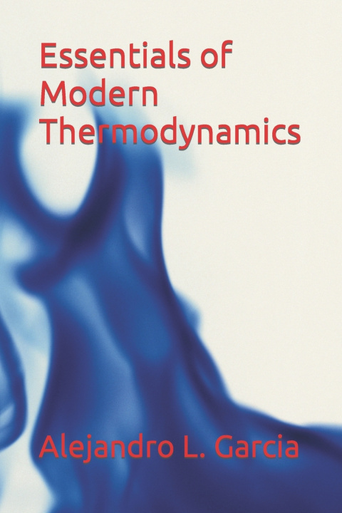 Libro Essentials of Modern Thermodynamics Alejandro L. Garcia