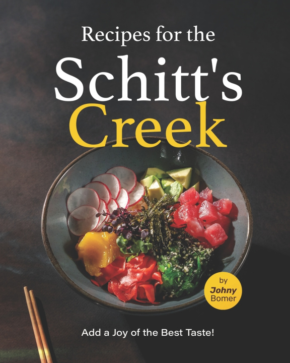 Kniha Recipes for the Schitt's Creek Johny Bomer