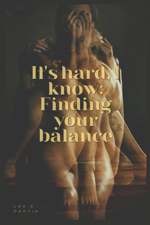 Knjiga It's hard, I know Leo D. Dennis