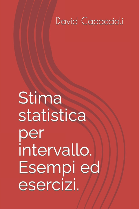 Kniha Stima statistica per intervallo. Esempi ed esercizi. David Capaccioli