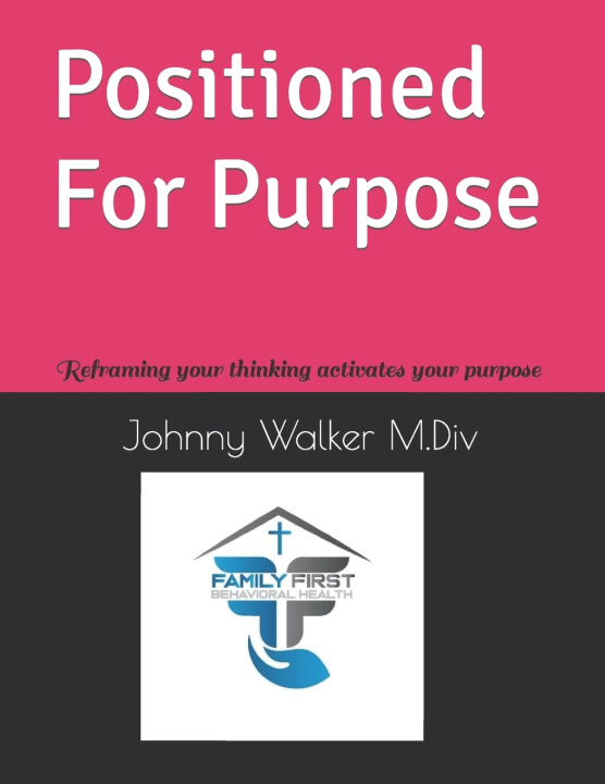 Knjiga Positioned For Purpose Johnny Walker M.Div