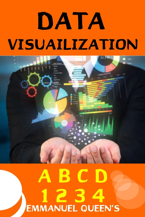 Knjiga DATA VISUALIZATION EMMANUEL QUEENS