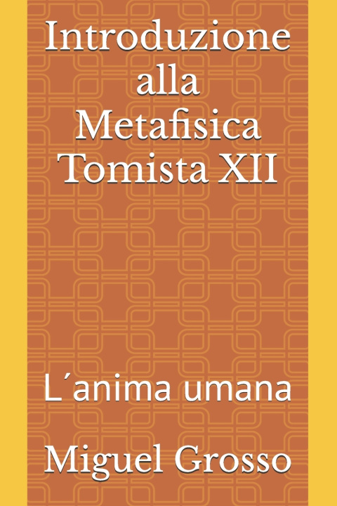 Knjiga Introduzione alla Metafisica Tomista XII Miguel Grosso