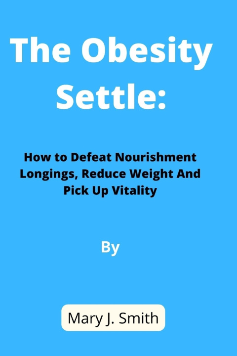 Kniha The Obesity Settle Mary J. Smith