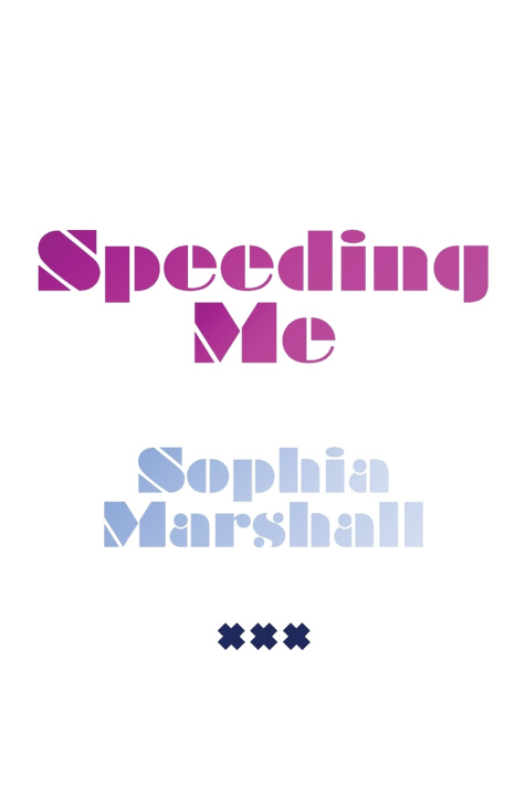 Kniha Speeding Me Sophia Marshall