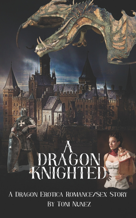 Knjiga A Dragon Knighted Toni Nunez