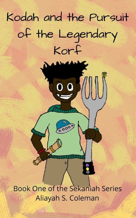 Kniha Kodah and the Pursuit of the Legendary Korf Aliayah S. Coleman