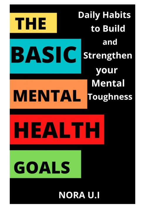 Kniha THE BASIC MENTAL HEALTH GOALS NORA U.I