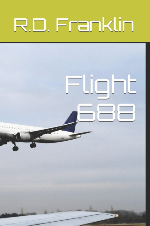 Kniha Flight 688 R.D. Franklin