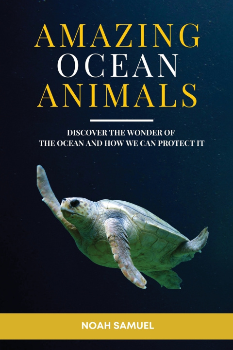 Knjiga Amazing Ocean Animals Noah Samuel