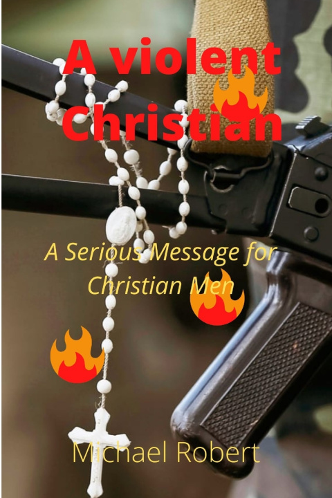Buch A violent Christian Michael Robert