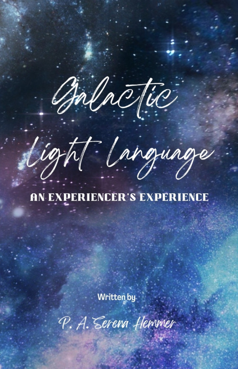 Kniha Galactic Light Language P. A. Serena Hemmer