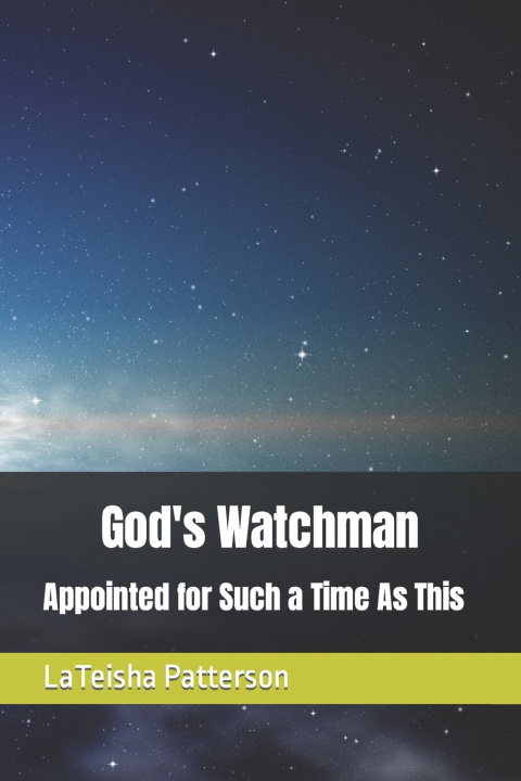 Kniha God's Watchman LaTeisha Patterson