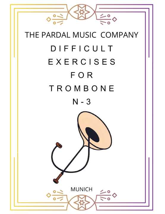 Kniha DIFFICULT EXERCISES FOR TROMBONE N-3 Jose Pardal Merza