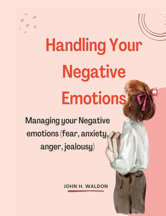 Libro Handling Your Negative Emotions John H Waldon
