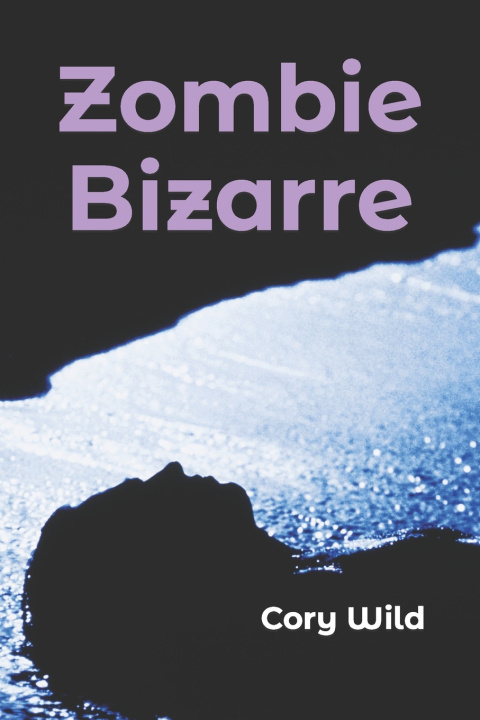 Kniha Zombie Bizarre Cory Wild