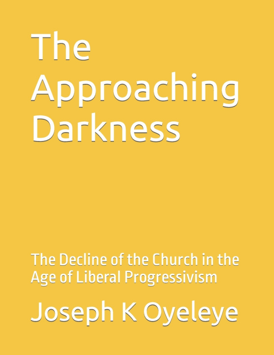 Kniha The Approaching Darkness Joseph K Oyeleye DM