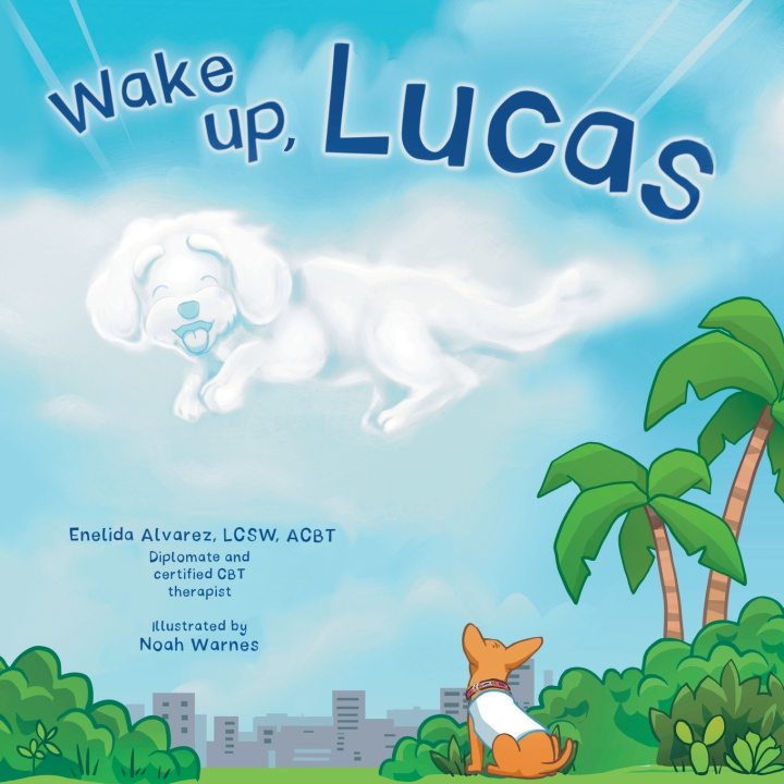 Book Wake Up, Lucas Enelida Alvarez LCSW