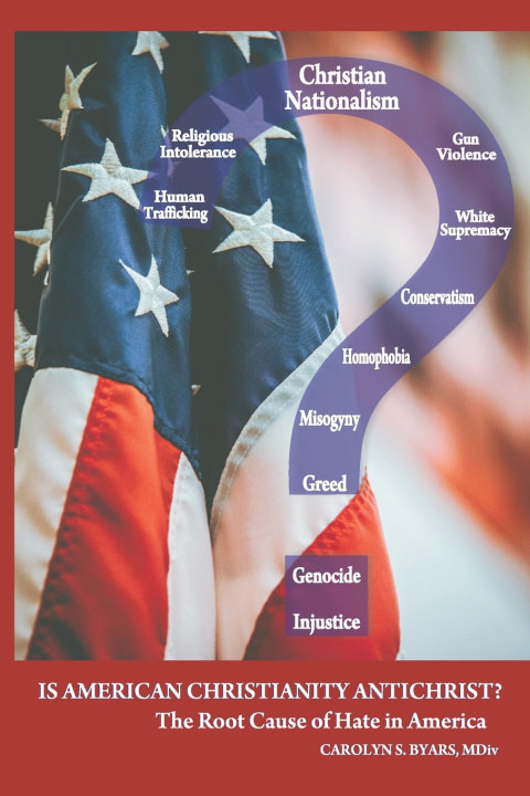 Knjiga Is American Christianity Antichrist? Carolyn S Byars