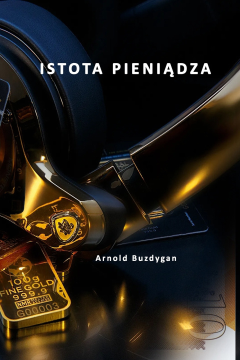 Buch Istota Pieniądza Arnold Buzdygan