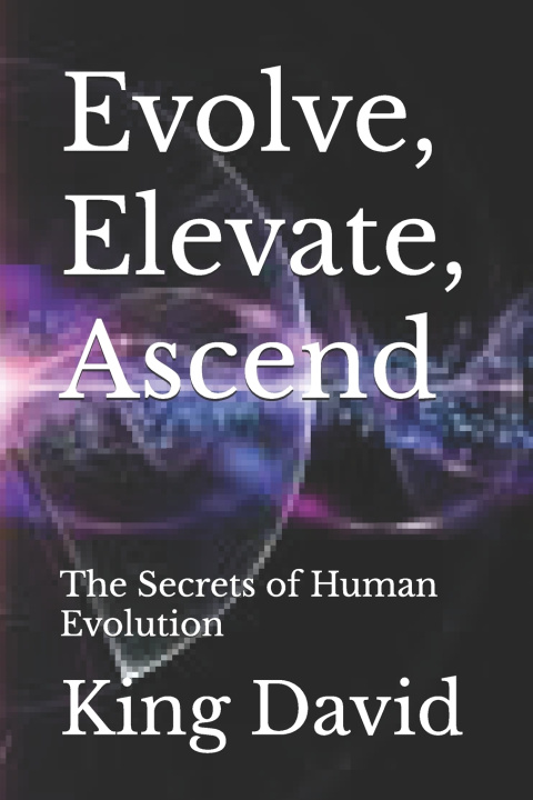 Knjiga Evolve, Elevate, Ascend King David