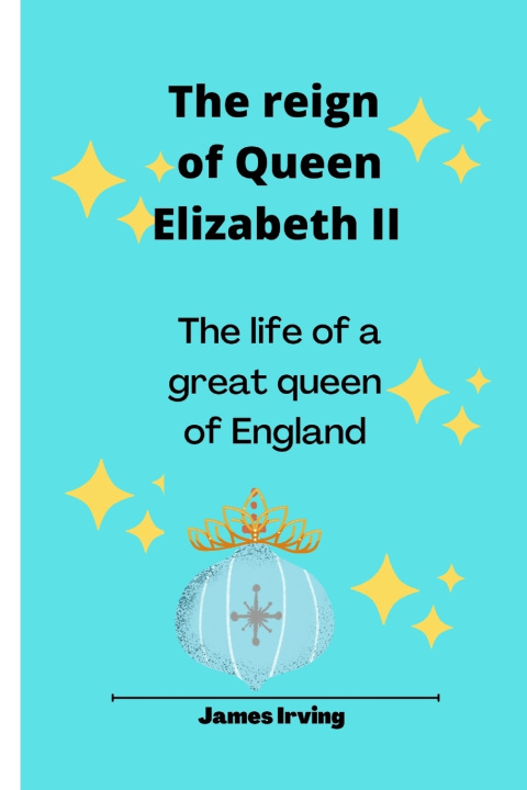 Libro The reign Of Queen Elizabeth II James Irving