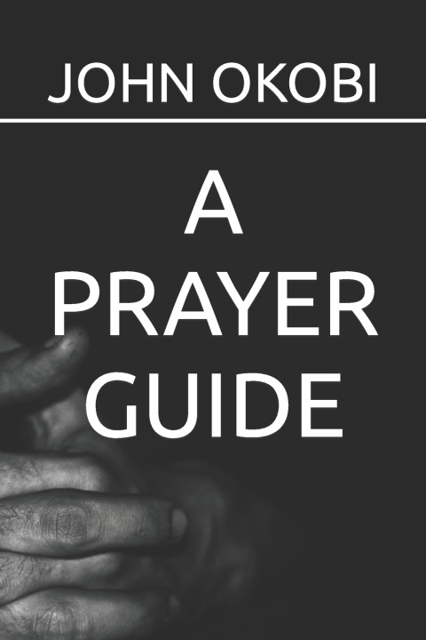 Kniha A PRAYER GUIDE EMMANUEL DALLAS OKOBI