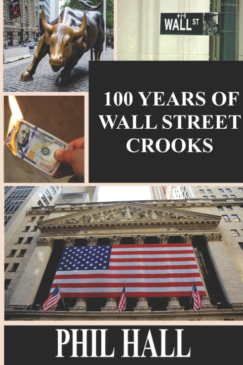 Libro 100 Years of Wall Street Crooks Matthew R. Miller