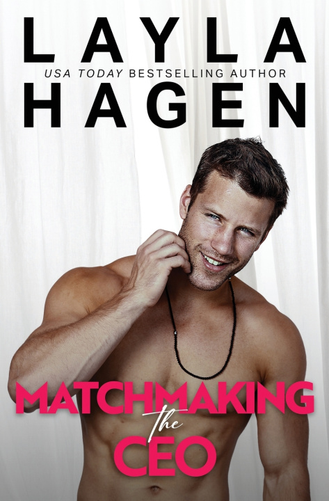 Kniha Matchmaking The CEO Layla Hagen