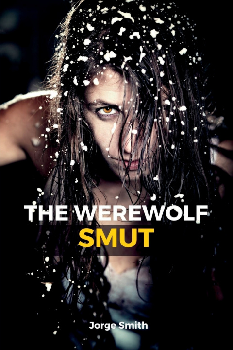 Knjiga THE WEREWOLF SMUT Jorge Smith