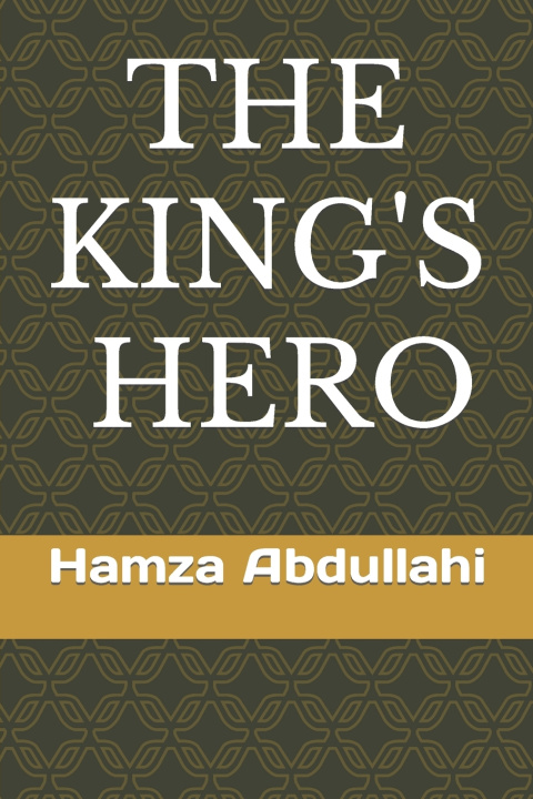 Knjiga THE KING'S HERO Hamza Abdullahi
