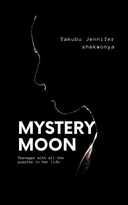 Kniha Mystery moon Jennifer Shekwonya Yakubu