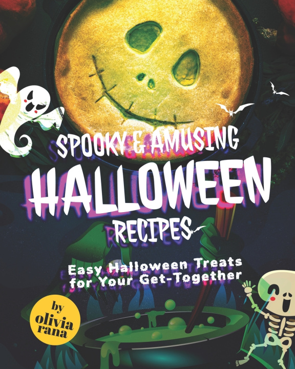 Книга Spooky & Amusing Halloween Recipes Olivia Rana