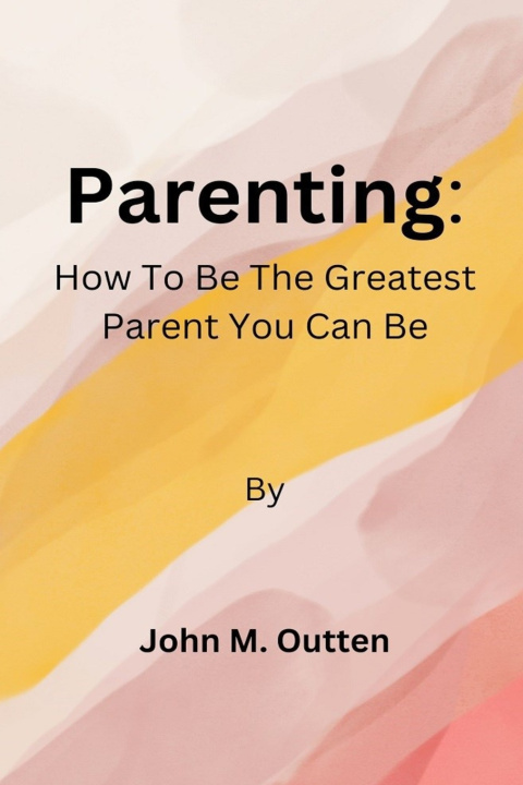 Kniha parenting John M. Outten