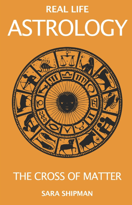 Kniha Real Life Astrology Sara Shipman