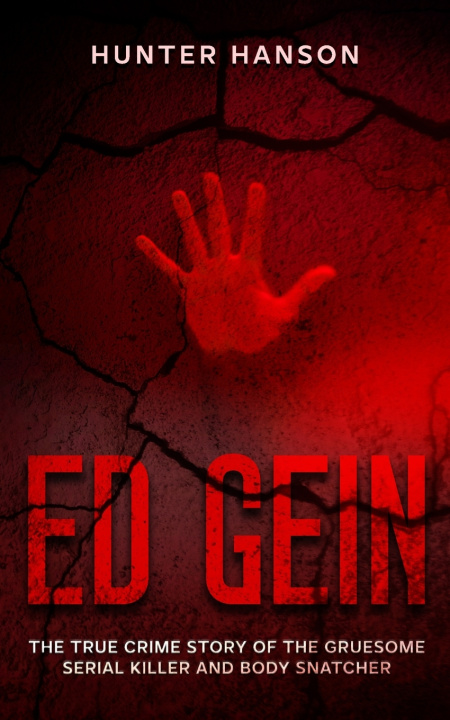 Kniha Ed Gein Hunter Hanson