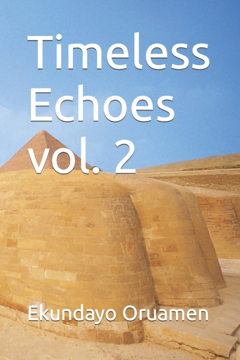 Kniha Timeless Echoes vol. 2 Ekundayo Oruamen