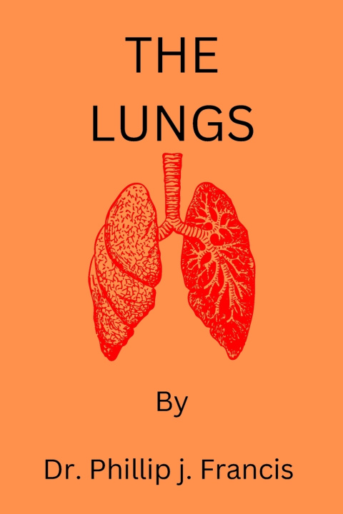 Knjiga The lungs Dr. Phillip J. Francis