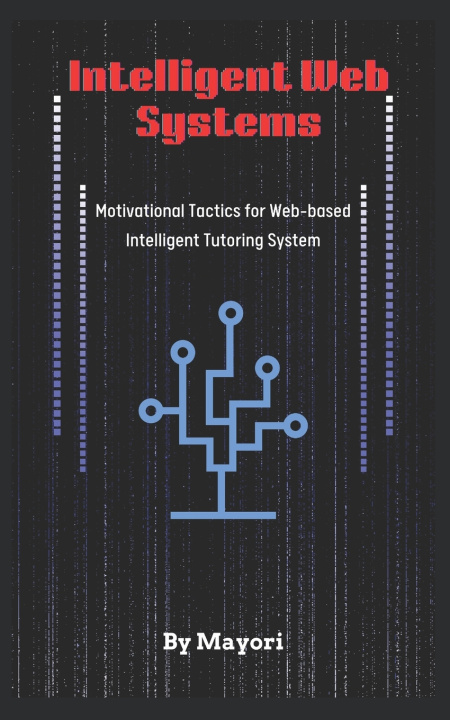 Kniha Intelligent Web Systems Mayori Berly