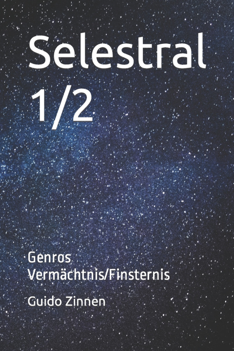 Kniha Selestral 1/2 Guido Zinnen