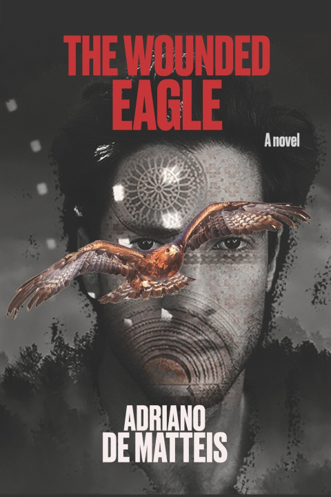 Kniha The Wounded Eagle Adriano De Matteis