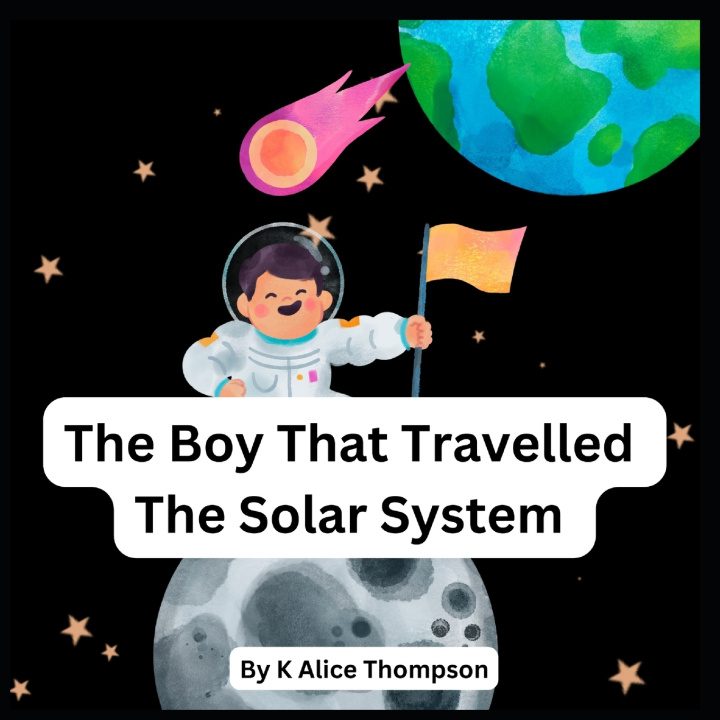 Libro The Boy That Travelled The Solar System K Alice Thompson