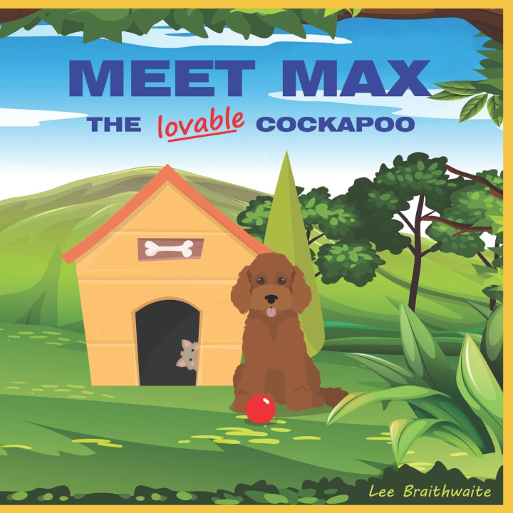 Kniha Meet Max - The lovable Cockapoo Lee Braithwaite