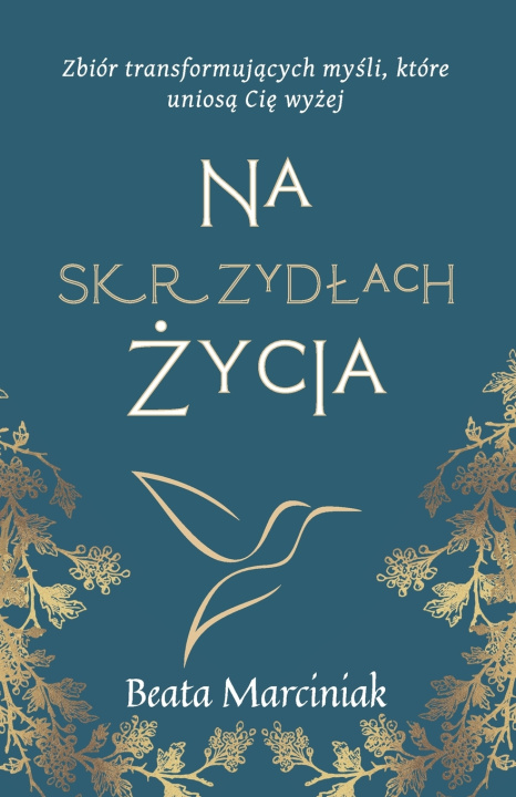 Knjiga Na skrzydłach życia Beata Marciniak