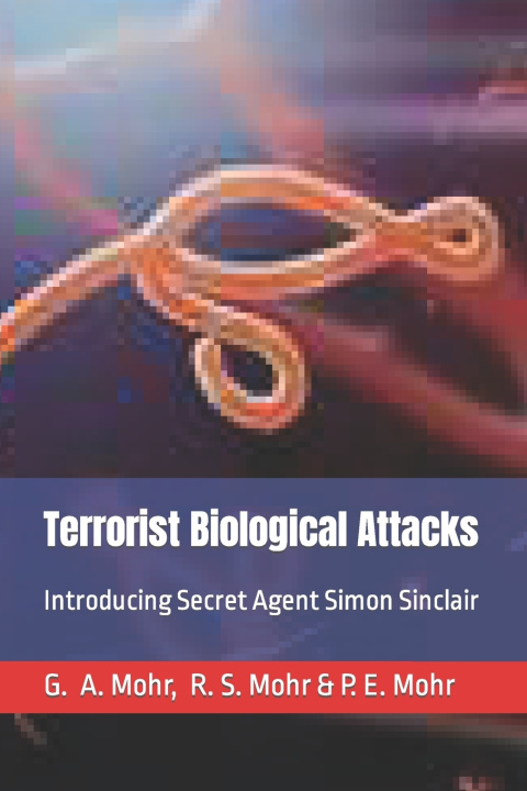 Kniha Terrorist Biological Attacks R. S. Mohr