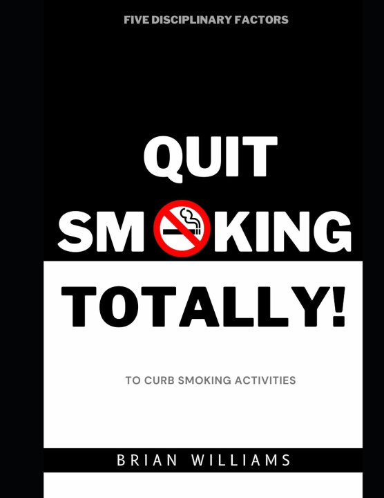 Kniha QUIT SMOKING TOTALLY! BRIAN WILLIAMS